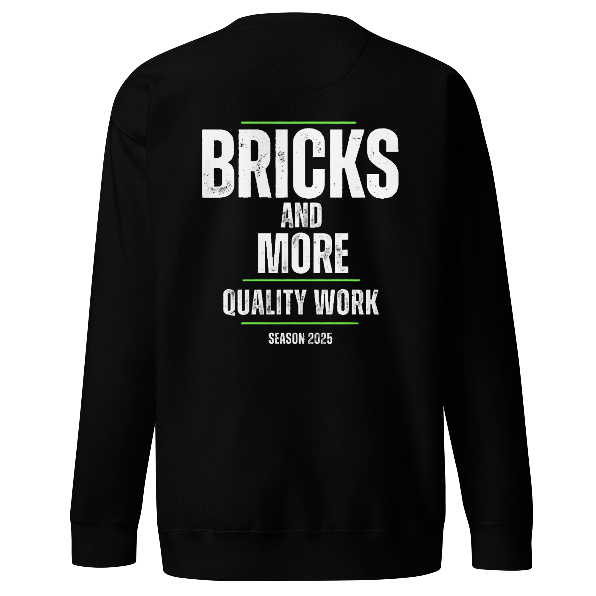 Bricks and More 2025 Premium sweatshirt, perfect for work or casual wear, built for comfort and durability.